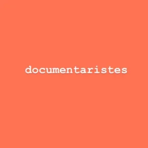 Documentaristes